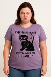 Everything Hurts Print Women Slogan Plus Size T-shirt