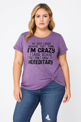 MY Kids Laugh Becuase They Think i'm Crazy Letter Printed Women Plus Size T-Shirt