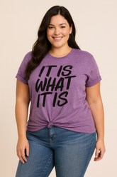 It Is What It Is Print Women Slogan Plus Size T-Shirt