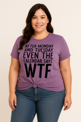 After Monday And Tuesday Print Women Slogan Plus Size T-Shirt
