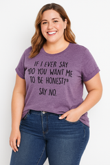 “Do you want me to be honest” Letter Print Plus Size T-Shirt