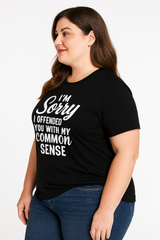 "I'm Sorry I Offended You With My Common Sense"Letter Printed Plus Size T-Shirt