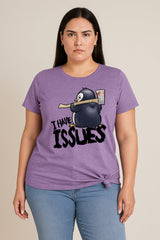 I Have Issues Print Women Slogan Plus Size T-shirt