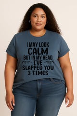 I May Look Calm Print Women Slogan Plus Size T-shirt