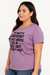 I‘m Pretty Confindent My Last Words will be well that didn't work T Shirt Solgan Letter Graphic Short Sleeve Plus Size Tee Women