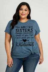 You And I Are Sisters Print Women Slogan Plus Size T-Shirt