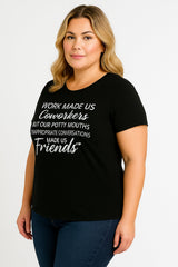 Work made us coworkers made us friends  Letter Printed Plus Size T-Shirt