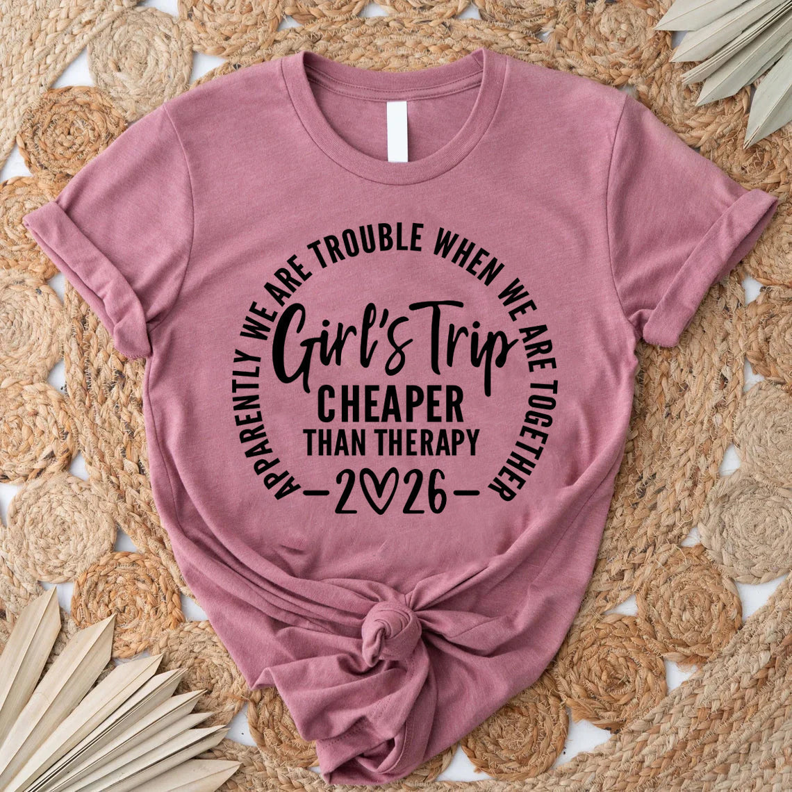 Girl's Trip Cheaper Than Therapy 2026 Letter Print Women Slogan T-Shirt