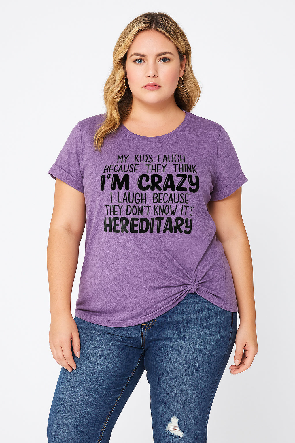 MY Kids Laugh Becuase They Think i'm Crazy Letter Printed Women Plus Size T-Shirt