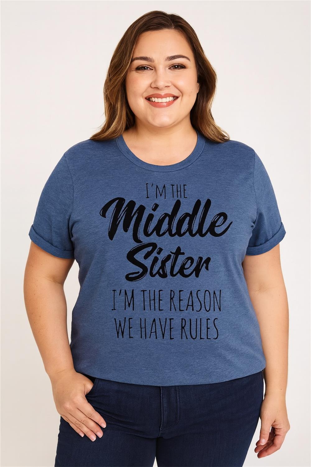 I Am The Middle Sister Fashion Letter Print Women Slogan Plus Size T-Shirt