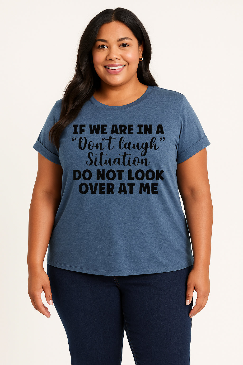 "If We Are In A Don't Laugh Situation Don't Look At Me"Letter Printed Plus Size T-Shirt