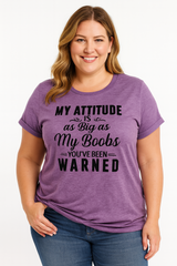 My Attitude As Big As My Boobs Print Women Slogan Plus Size T-Shirt
