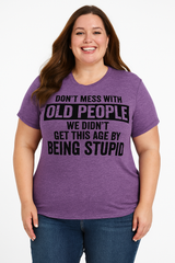 Don't Mess With Old People Print Women Slogan Plus Size T-shirt