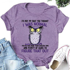 It's Not My Fault You Thought Print Women Slogan T-Shirt
