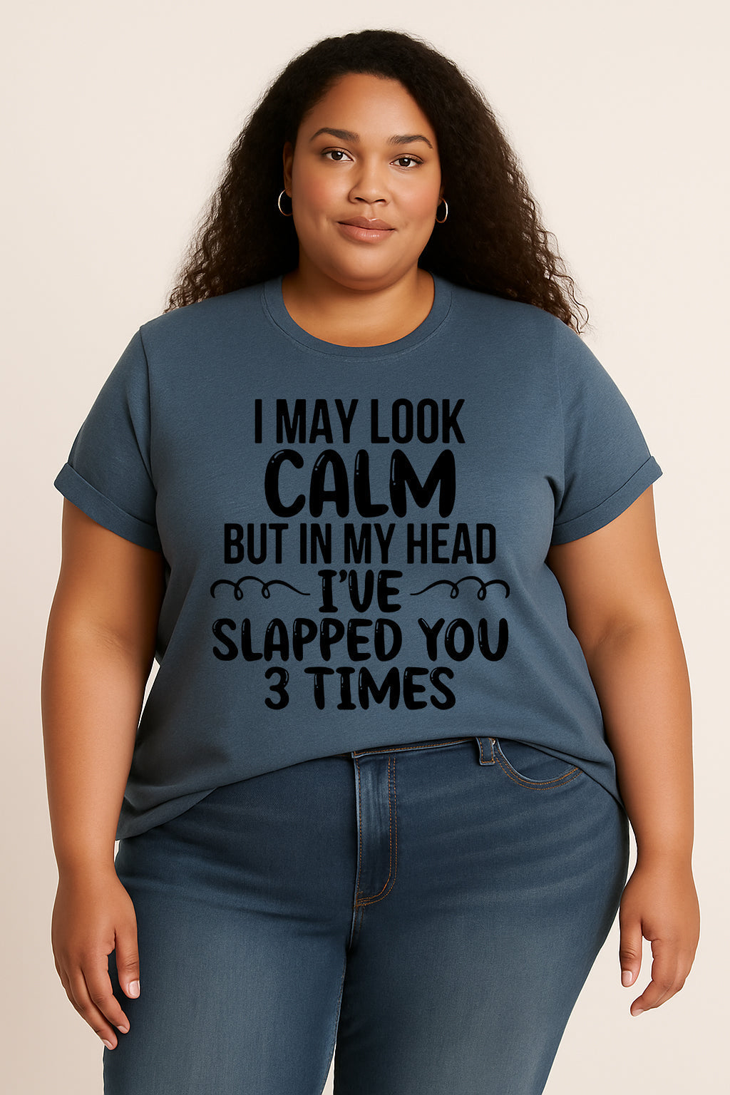 I May Look Calm Print Women Slogan Plus Size T-shirt